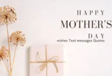 Happy mothers day wishes Text messages Quotes