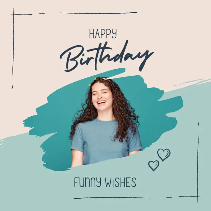 85 Cute And Funny Happy Birthday Wishes For Dear Ones