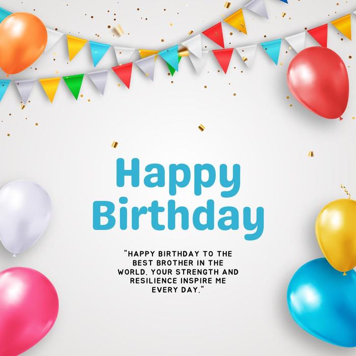 Inspirational Birthday Messages For Best Brother - Joyful birthday wishes messages
