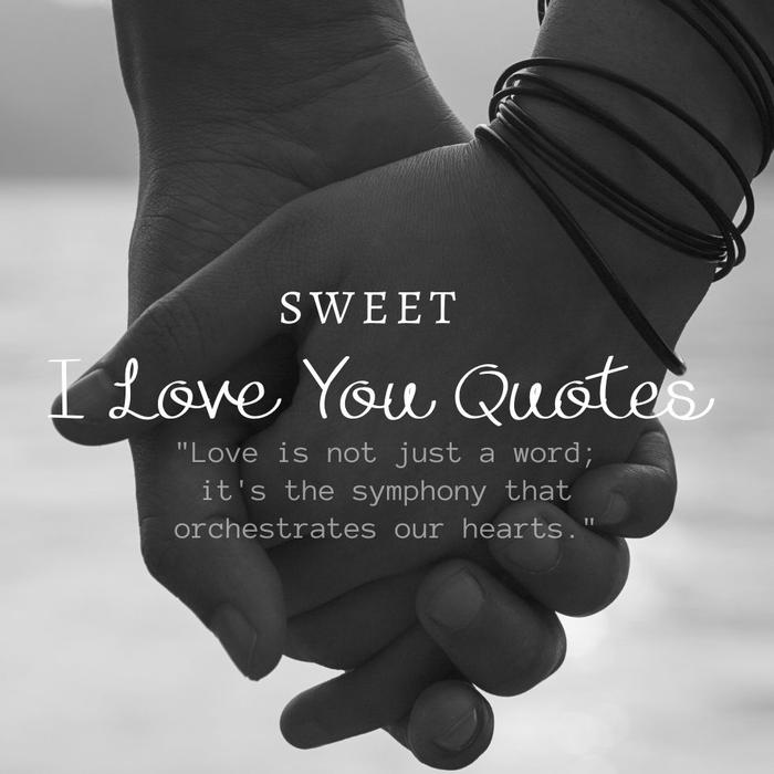 Sweet I Love You Quotes - Sweet I Love You Quotes For Him